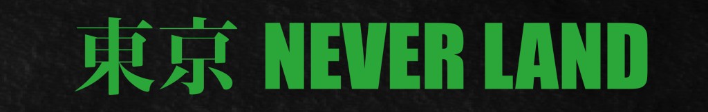 NEVERLAND　TOKYO